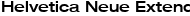 Helvetica Neue Extended Medium