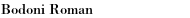 Bodoni Roman